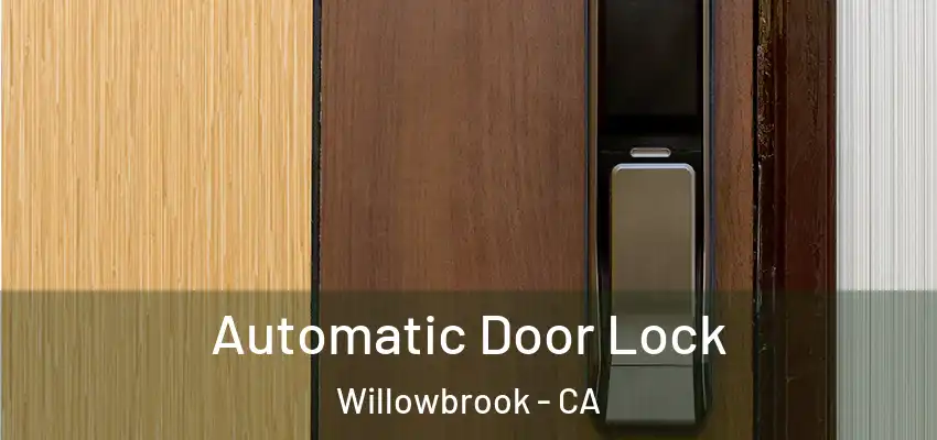  Automatic Door Lock Willowbrook - CA
