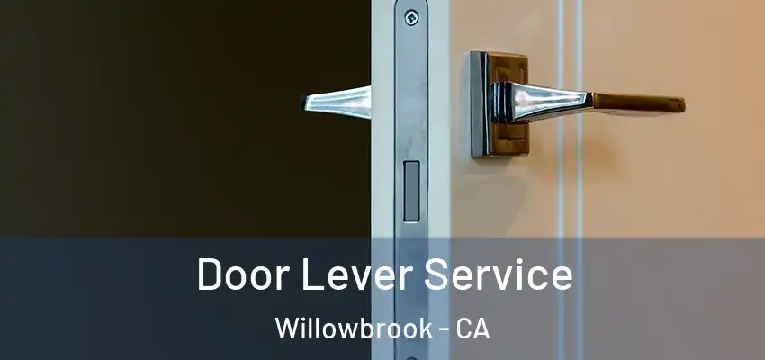  Door Lever Service Willowbrook - CA