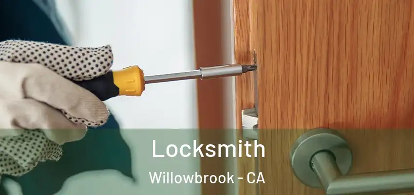  Locksmith Willowbrook - CA