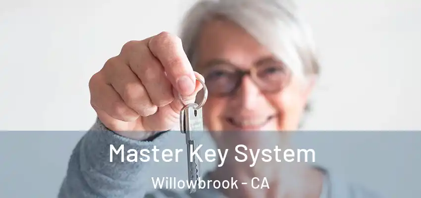  Master Key System Willowbrook - CA