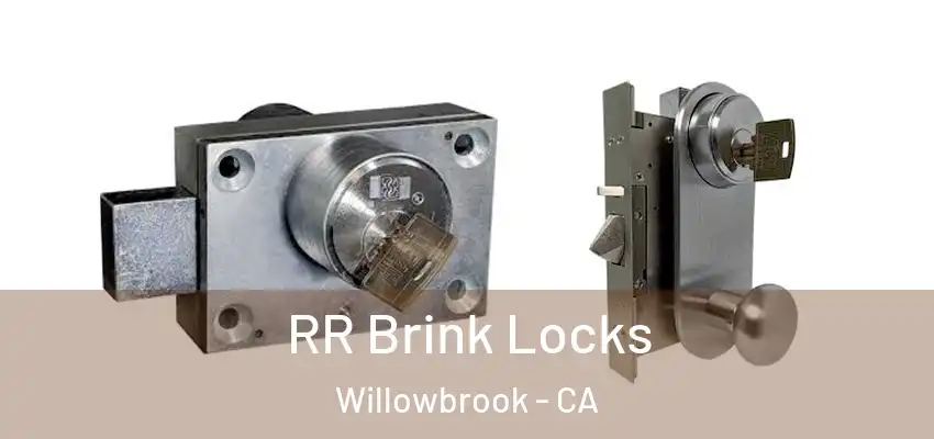  RR Brink Locks Willowbrook - CA