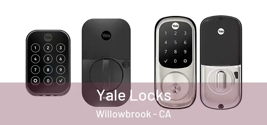  Yale Locks Willowbrook - CA